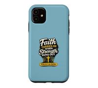 Faith Carries Me When Strength Runs Out Christian Design Case for iPhone 11
