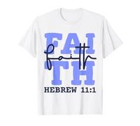 Faith Christian Design Inspired by Bible Verse Hebrews 11:1 T-Shirt