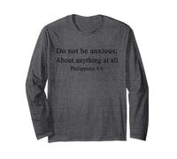 Faith Christian Shirts Do Not Be Anxious Philippians 4:6 Long Sleeve T-Shirt