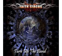 FAITH CIRCUS - Faith Circus - Turn Up The Band [Japan CD] IUCP-16193