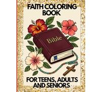 Faith Coloring Book 101-page: 50 Unique Designs for Teens, Adults, and Seniors | Stress Relief and Creative Therapy for Relaxation and Spiritual Inspiration