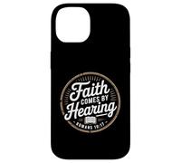Faith Comes By Hearing Romans 10 17 Christian Case for iPhone 14