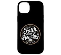 Faith Comes By Hearing Romans 10 17 Christian Case for iPhone 14 Plus