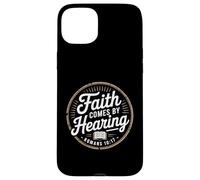 Faith Comes By Hearing Romans 10 17 Christian Case for iPhone 15 Plus