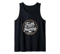 Faith Comes by Hearing Romans 10 17 Christian Tank Top