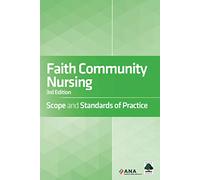 Faith Community Nursing: Scope and Standards of Practice