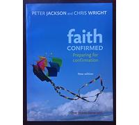 Faith Confirmed: Preparing for Confirmation