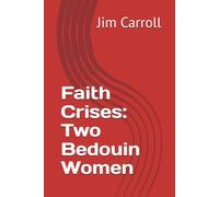 Faith Crises: Two Bedouin Women