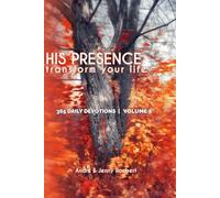 Faith Daily: 365 Devotions - His Presence, Transform Your Life