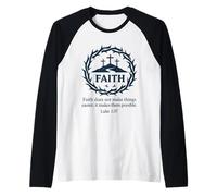 Faith Does Not Make Things Easier It Makes Them Possible Raglan Baseball Tee
