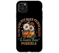 Faith Does Not Make Things Easier Possible Case for iPhone 11 Pro Max