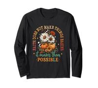 Faith Does Not Make Things Easier Possible Long Sleeve T-Shirt