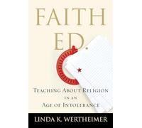 Faith Ed: Teaching About Religion in an Age of Intolerance