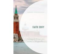 Faith Envy: Kierkegaard, Wittgenstein, and Weil on Desirable Faith
