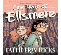 Faith Erin Hicks One Year at Ellsmere Paperback Book Faith Erin Hicks Multicolor