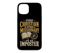 Faith Every Christian Is Either A Missionary Or Imposter Case for iPhone 13