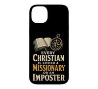 Faith Every Christian Is Either A Missionary Or Imposter Case for iPhone 14 Plus