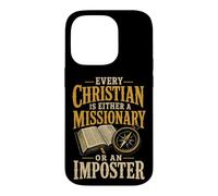 Faith Every Christian Is Either A Missionary Or Imposter Case for iPhone 14 Pro