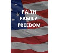FAITH FAMILY FREEDOM
