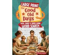 Faith, Family & Simple Living:: The Good Old Days Large Print Word Search