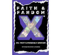 Faith & Fandom X: Ok, That's Probably Enough: 10