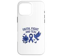 Faith Fight And Teal Strength Case for iPhone 16 Pro Max