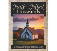 Faith Filled Christian Crosswords: Inspirational Bible Crosswords to Strengthen Faith & Sharpen Your Mind