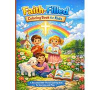Faith-Filled Coloring Book for Kids: A Beautiful Bible-Themed Coloring Book for Learning and Play
