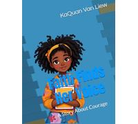 Faith Finds Her Voice: A Story About Courage