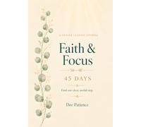 Faith & Focus: A 45-Day Prayer Reset for Christian Women