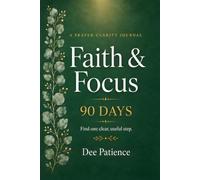 Faith & Focus: A 90-Day Prayer Journal for Christian Women