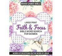 Faith & Focus Large Print Bible Word Search for Women: Devotions on the Words of Jesus (Brain Games-Bible): 50 Scripture Puzzles with Devotions and Journal Prompts to Uplift Your Spirit