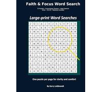 Faith & Focus Word Search (Large Print): 72 Puzzles • Encouraging Themes • High-Contrast Grids • 15×15 • Solutions Included