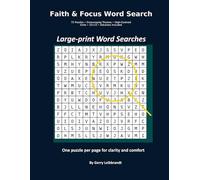 Faith & Focus Word Search (Large Print): 72 Puzzles • Encouraging Themes • High-Contrast Grids • 15×15 • Solutions Included
