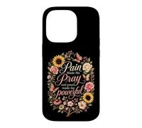 Faith for Women Pain Made Me Pray Prayer Made Me Powerful Case for iPhone 14 Pro