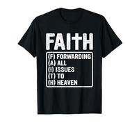 Faith - Forwarding All Issues to Heaven T-Shirt