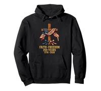 Faith Freedom 250 years 1776 2026 Patriotic 4th of July Pullover Hoodie