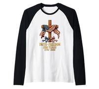Faith Freedom 250 Years 1776 2026 Patriotic 4th of July Raglan Baseball Tee