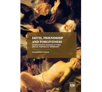 Faith, Friendship and Forgiveness: Deconstructive Readings of Three Biblical Paintings by Rembrandt (Ideia)