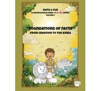 Faith & Fun - A Chronological Bible Coloring Series: “Foundations of Faith” - From Creation to the Kings