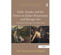 Faith, Gender and the Senses in Italian Renaissance and Baroque Art: Interpreting the Noli me tangere and Doubting Thomas (Visual Culture in Early Modernity)