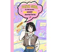 Faith Girl 30-day Guided Worry & Anxiety Journal Series For Teens: This will help teens find peace in Christ, grow their confidence, and build healthy ... prayer, reflection, and simple activities.