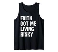 Faith Got Me Living Risky Tank Top