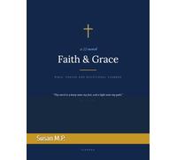Faith & Grace: A Christian Planner for Prayer, Gratitude & Spiritual Growth