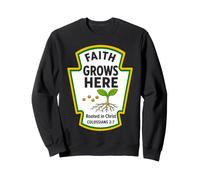 Faith Grows Here Rooted in Christ Colossians 2:7 Condiments Sweatshirt