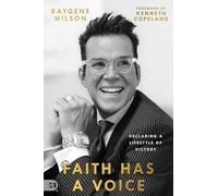 Faith Has a Voice: Declaring a Lifestyle of Victory