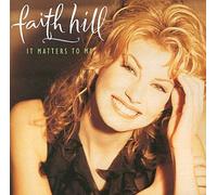 Faith Hill - It Mattters to Me