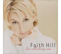 Faith Hill - Love Will Always Win