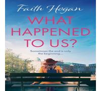 Faith Hogan What Happened to Us? Paperback Book Faith Hogan Multicolor