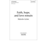 [(Faith, Hope, and Love Remain: SATB Vocal Score)] [Author: Malcolm Archer] published on (April, 2012)